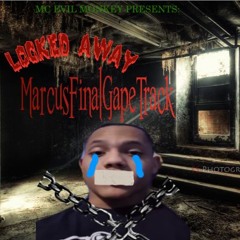 MC EVIL MONKEY - Marcu$FinalGapeTrack