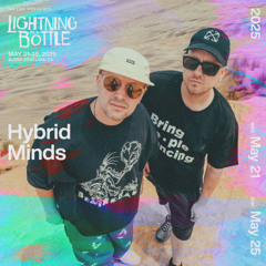 Hybrid Minds @ Lightning in a Bottle 2025