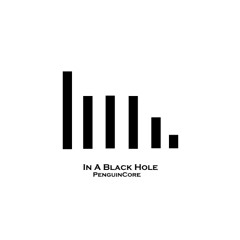 Dj PenguinCore - In A Black Hole (preview)