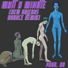Willow Smith - Wait a Minute (New Orleans Bounce Remix) - Prod. AD @ad2txmes