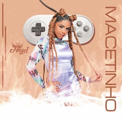 MC ANGEL - MACETINHO -RMX DJ JUNINHO DO BOREL V2