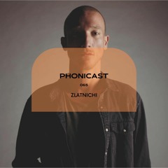 Phonicast 065: Zlatnichi (Live Act)