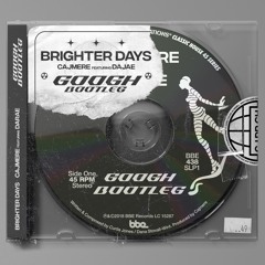 Cajmere - Brighter Days (Googh Bootleg) [FREE DOWNLOAD]