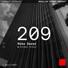 MTP 209 - Medellin Techno Podcast Episodio 209 - Mike Derer