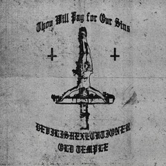Old Temple -Thou Will Pay For Our Sins
