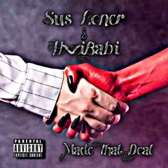 Sus Loner & HxziBabi - Made That Deal