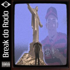 Break do Rodo (feat. hyugo)