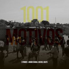 3 Finer Feat. Mano Chaba & Rafael Beats - 1001 Motivo