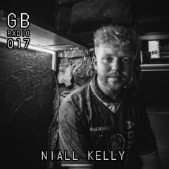 GB-RADIO-017: NIALL KELLY