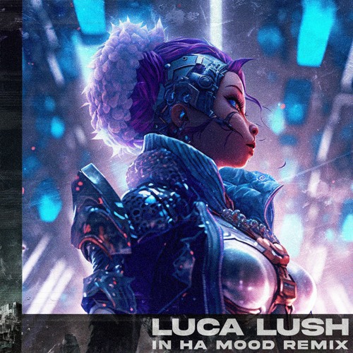 ICE SPICE - IN HA MOOD (LUCA LUSH REMIX)