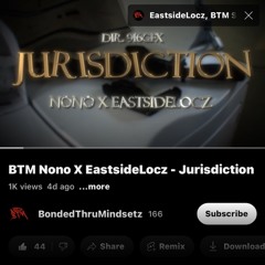 BTM Nono X EastsideLocz - Jurisdiction