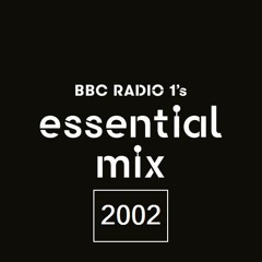 Essential Mix - BBC Radio 1 - 2002