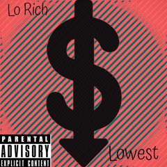 Lo Rich x Lowest