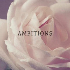 Ambitions