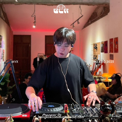 mvx - 30th August 2025 | Bangkok Community Radio