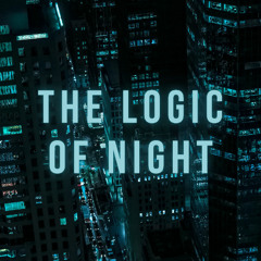 The Logic of Night