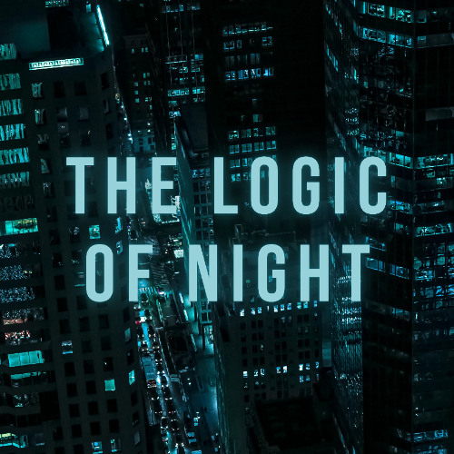 The Logic of Night