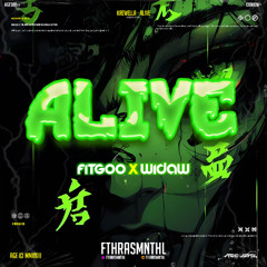 ALIVE - (FTHRASMNTHL X FITGOO X WIDAW)#L0CK!!