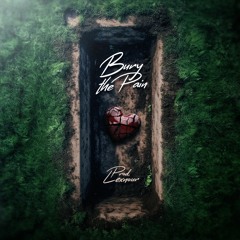 Bury the Pain [Prod. Lexnour]