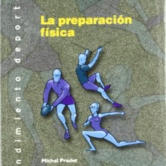 ACCESS EPUB 📮 La Preparacion Fisica by  Michel Pradet [EPUB KINDLE PDF EBOOK]
