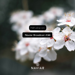 Naviar Broadcast #381 –  Half-asleep eyes – Wednesday 1st October  2025