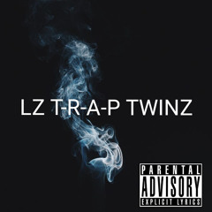 LZ GLizzy - T-R-A-P