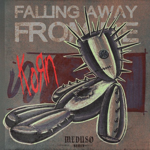 Korn - Falling Away From Me (Meduso Remix)