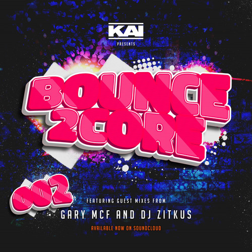 Bounce2Core Ep 002 Ft. Dj Zitkus & Dj Gary McF