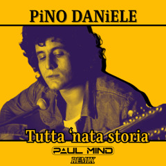 Pino Daniele - Tutta 'nata storia (Paul Mind Remix) [PROMO CUT]