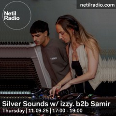 Netil Radio - Silver Sounds w/izzy. - 11.09.25