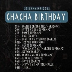 CHACHA BDAY 29 01 / MATTEK VS DYSTOPIE
