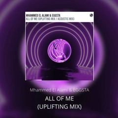 Mhammed El Alami & EGGSTA - All Of Me (Extended Uplifting Mix) FIND YOUR HARMONY