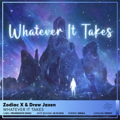 Zodiac X & Drew Jaxen - Whatever It Takes
