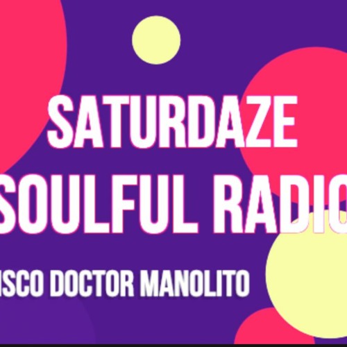 SOULFUL SATURDAZE FUNK RADIO - selected by Disco Doctor Manolito