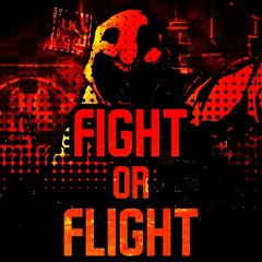 Fight Or Flight (Kane's Remix)