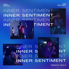 Inner Sentiment feat. XYVRL, Soupherb & Carlo Campit