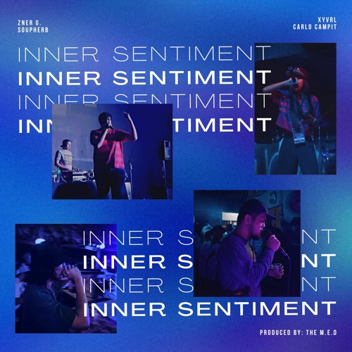 Inner Sentiment feat. XYVRL, Soupherb & Carlo Campit