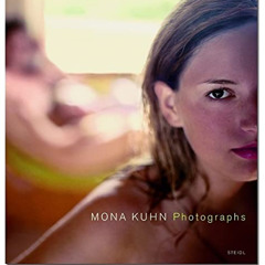 ACCESS PDF 💗 Mona Kuhn: Photographs by  Mona Kuhn [EBOOK EPUB KINDLE PDF]