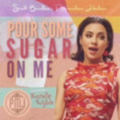 Pour Some Sugar On Me (feat. Kyndle Wylde)