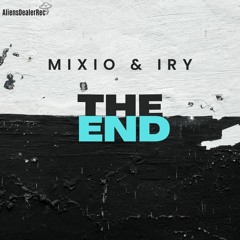 The End - Mixio & Iry