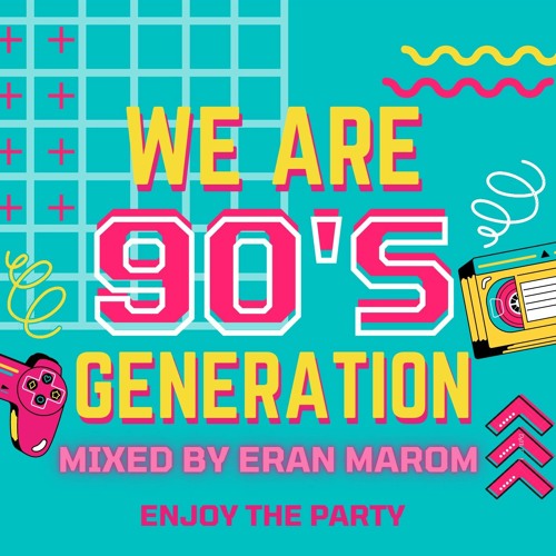 We Are The 90's Generation