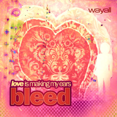 love is making my ears bleed