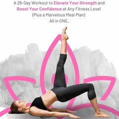 EPUB The Wall Pilates Challenge: A 28-Day Workout to Elevate Your Strength and B