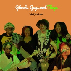 Ghouls, Gays And Theys