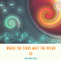 Where The Stars Meet The Ocean
