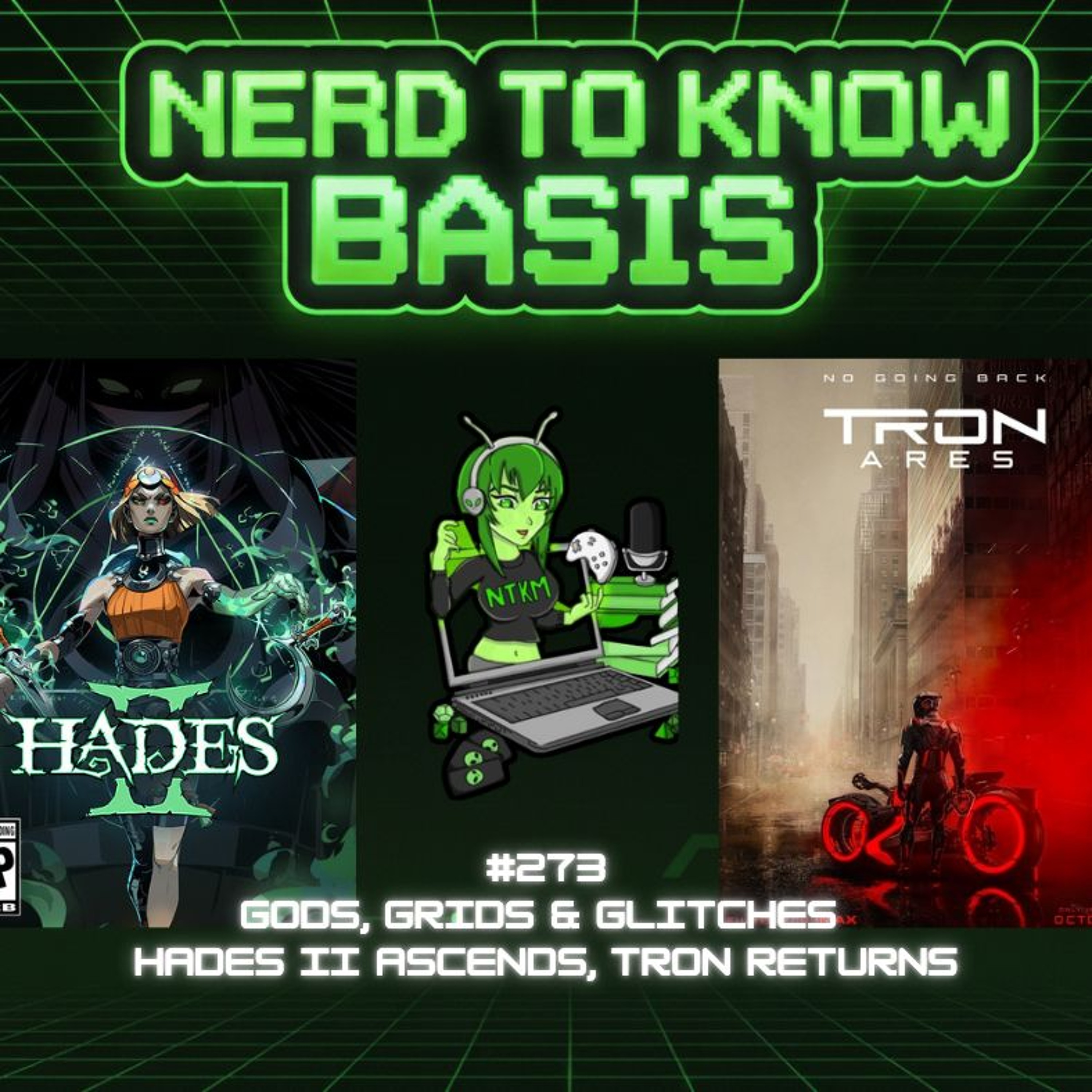 Nerd To Know Basis #273 🤓 | Gods, Grids & Glitches  | Hades II Ascends, Tron Returns episode artwork