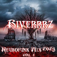 Riverrrz - Neurofunk Mix 2023 [VOL.4]