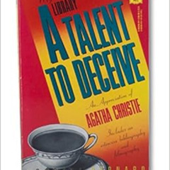 GET EPUB 📃 A Talent to Deceive: An Appreciation of Agatha Christie by Robert Barnard