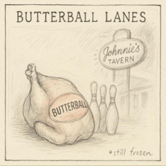 Butterball Lanes (The Turkey Bowl Anthem) [Full Version]