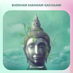 Buddham Saranam Gachaami